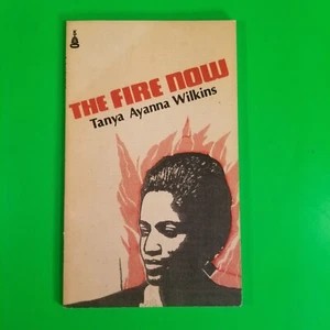 THE FIRE NOW | Tanya Ayanna Wilkins First Edition 1984, SC | OOP Extremely RARE - Picture 1 of 6