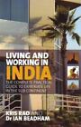 Living and Working in India: The Complete Practical Guide to Expatriate Life in 