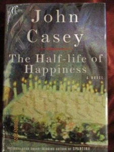 John Casey - THE HALF-LIFE OF HAPPINESS - 1st/1st - Imagen 1 de 1