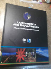 Latin America and the Caribbean: Atlas of Our Changing Environment by Unep