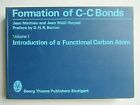 " Formation of C-C Bonds " de J. Mathieu & J. Weill-Raynal - Parfait état -