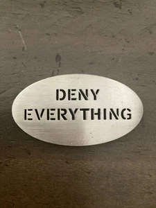 "Deny Everything" Vintage Metal Refrigerator Magnet - Picture 1 of 2