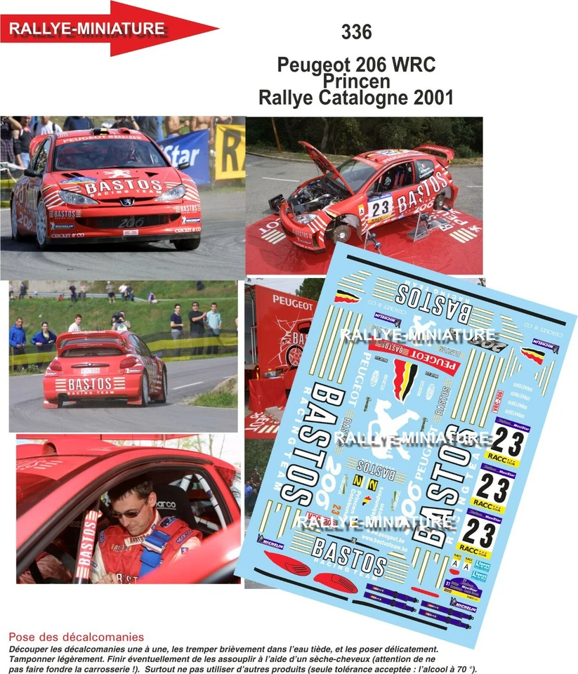 RALLYE MINIATURE DECALS 1/24 REF 0336 PEUGEOT 206 WRC PRINCEN RALLYE CATALOGNE 2001 RALLY BASTOS