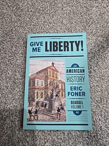 Give Me Liberty!: An American History: 1 by Foner, Eric Book - Imagen 1 de 2