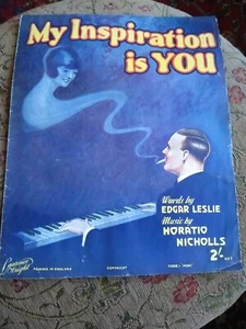 My Inspiration Is You Edgar Leslie Horatio Nicholls 1928 - Picture 1 of 3