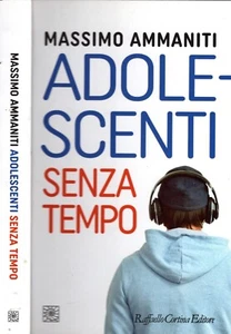 Adolescenti senza tempo - Massimo Ammaniti - Foto 1 di 1