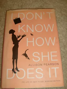 I Don't Know How She Does It, bekannt geworden durch Allison Pearson - 2002 - Bild 1 von 1