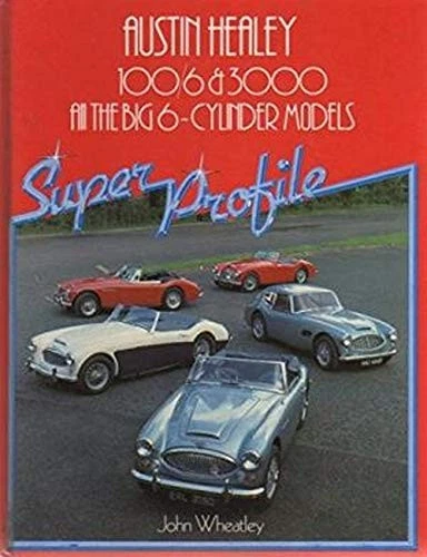 Austin-Healey 100/6 y 3000 — Super perfil: guía ilustrada para todos los grandes Foto 1 de 1