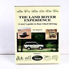 The Land Rover Experience: A User's Guide to Four-Wheel Driving