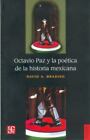 Octavio Paz et la poétique de l'histoire mexicaine par Brading, David A.