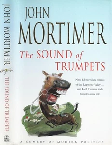 John Mortimer - The Sound of Trumpets (Titmuss) - 1st/1st (1998 First Ed DJ) - Imagen 1 de 1