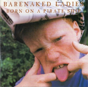CD Barenaked Ladies Born On A Pirate Ship Reprise Records - Bild 1 von 1