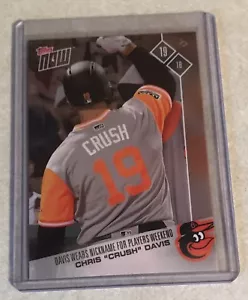 2017 Topps Now #PW-13 Chris Davis usa "Crush" para jugadores MLB fin de semana - Imagen 1 de 2