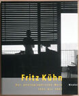 Fritz KÜHN. Das photographische Werk 1931 bis 1967. Nicolai, 1998. E.O.