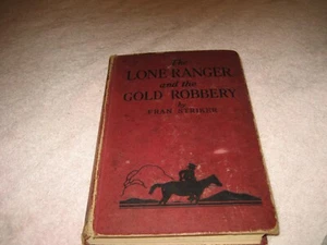 THE LONE RANGER AND THE GOLD ROBBERY by Fran Striker 1939 Grosset & Dunlap - Picture 1 of 6