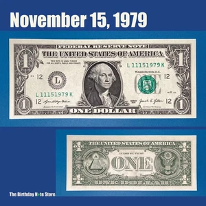 November 15, 1979 Birthday Anniversary $1 One Dollar Bill Serial Number 11151979 - Picture 1 of 2