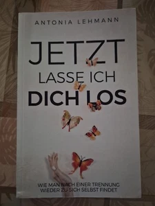 Jetzt lasse ich dich los: Wie man nach einer Trennung wi... | Buch | Zustand gut - Bild 1 von 3