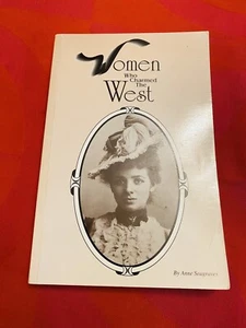 WOMEN WHO CHARMED THE WEST Anne Seagraves SIGNED - Imagen 1 de 4