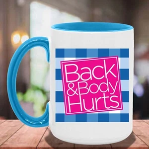 Funny Back & Body Hurts Coffee Mug Blue & White - Bath & Body Works Parody Gift - Picture 1 of 4