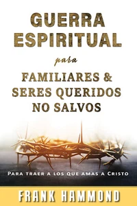 Guerra Espiritual para Familiares y Seres Queridos No Salvos por Frank Hammond - Bild 1 von 4