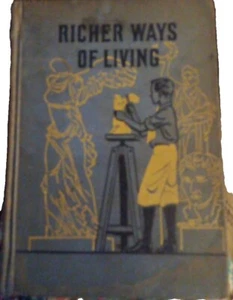Richer Ways Of Living Our Ways of Living - First Edition 1937 - H. E. Wilson - Picture 1 of 6