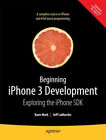 iPhone 3 Development : Exploring the Iphone SDK David, LaMarche,
