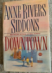 Downtown, Novel by Anne Rivers Siddons 1994 First Edition HBDJ Set in Atlanta GA - Bild 1 von 2