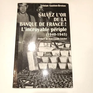 Sauvez l'or de la banque de France L'incroyable périple 1940 1945 Gaston-Breton - Imagen 1 de 20