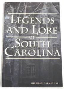 Legends and Lore of South Carolina by Sherman Carmichael - Bild 1 von 1
