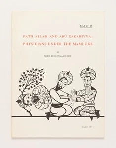 FATH ALLAH & ABU ZAKARIYYA Ärzte unter den Mamluken DORIS BEHRENS-ABUSEIF - Bild 1 von 8
