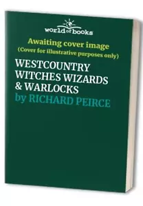 WESTCOUNTRY WITCHES WIZARDS & WARLOCKS, RICHARD PEIRCE - Picture 1 of 2