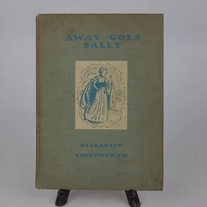Away Goes Sally by Elizabeth Coatsworth First Edition, 1934 HC & Illustrated - Picture 1 of 12