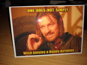Lord Boromir Of The Rings Meme Happy Birthday PERSONALISED Sean Bean spoof Card - Picture 1 of 7