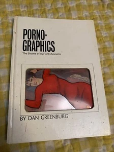 Dan Greenburg / Porno-Graphics The Shame of our Art Museums 1st Edition 1970 - Picture 1 of 4