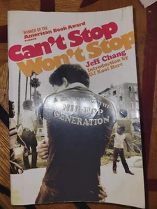 Can't Stop Won't Stop : A History of the Hip Hop Generation Chang, Jeff hardcov - Picture 1 of 4