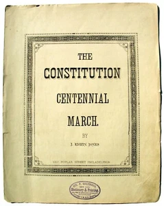 SHEET MUSIC – THE CONSTITUTION CENTENNIAL MARCH, 1887 . - Picture 1 of 1