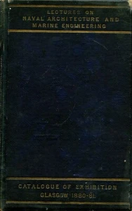LECTURES ON NAVAL ARCHITECTURE AND ENGINEERING  WILLIAM COLLINS & SONS 1881 - Bild 1 von 3
