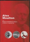 ALEX MOULTON FROM BRISTOL BRADFORD ON AVON A LIFETIME IN ENGINERING