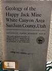 Albert F Trites / Geology of the Happy Jack mine White Canyon area San Juan 1st