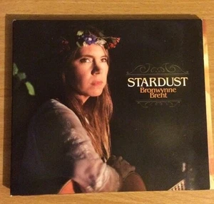 Stardust [Digipak] by Bronwynne Brent (CD, Bronwynne Brent) - Picture 1 of 2