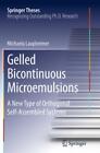 Gelled Bicontinuous Microemulsions A New Type of Orthogonal Self-Assembled  3441