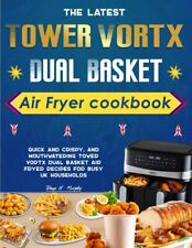 Tower Dual Zone Air Fryer Cookbook for Beginners 2024: 2900 Days Easy Recipes UK
