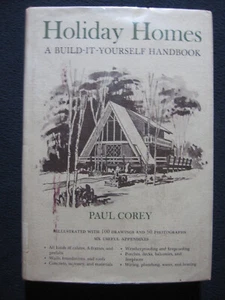 HOLIDAY HOMES, A Build-It-Yourself Handbook [Hardcover] Paul Corey - Picture 1 of 9