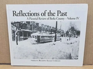 Reflections of the Past Pictorial Review of Berks County Pa. Vol. IV Reading 4 - Picture 1 of 8