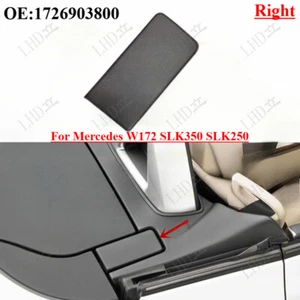 Right Convertible Hinge Cover 1726903800 For Mercedes W172 SLK350 SLK250 - Foto 1 di 4