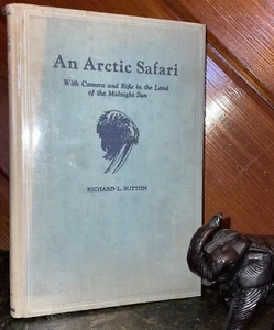 SIGNED Arctic Safari Camera Rifle Richard Sutton Game Hunting Seals Bears Walrus - Imagen 1 de 14