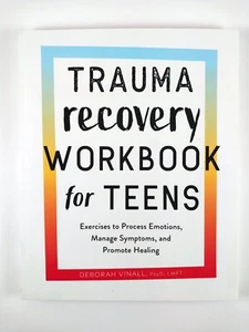 Trauma Recovery Workbook for Teens : Exercises .. by Deborah Vinall (2020, TPB) - Picture 1 of 3