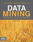Data Mining: Practical Machine Learning Tools and Techniques [The Morgan Kaufman