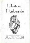 Prehistoric Humberside (Alison Williams & Janet Fairbank - 1987) Archaeology