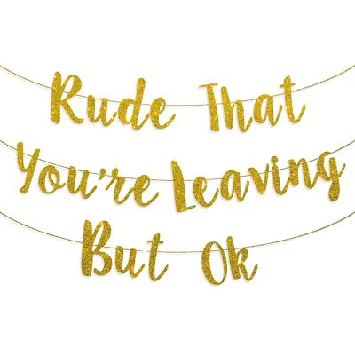 Rude That You're Leaving But OK Banner Retirement Banner Coworker Leaving Dec... - Image 1 of 4